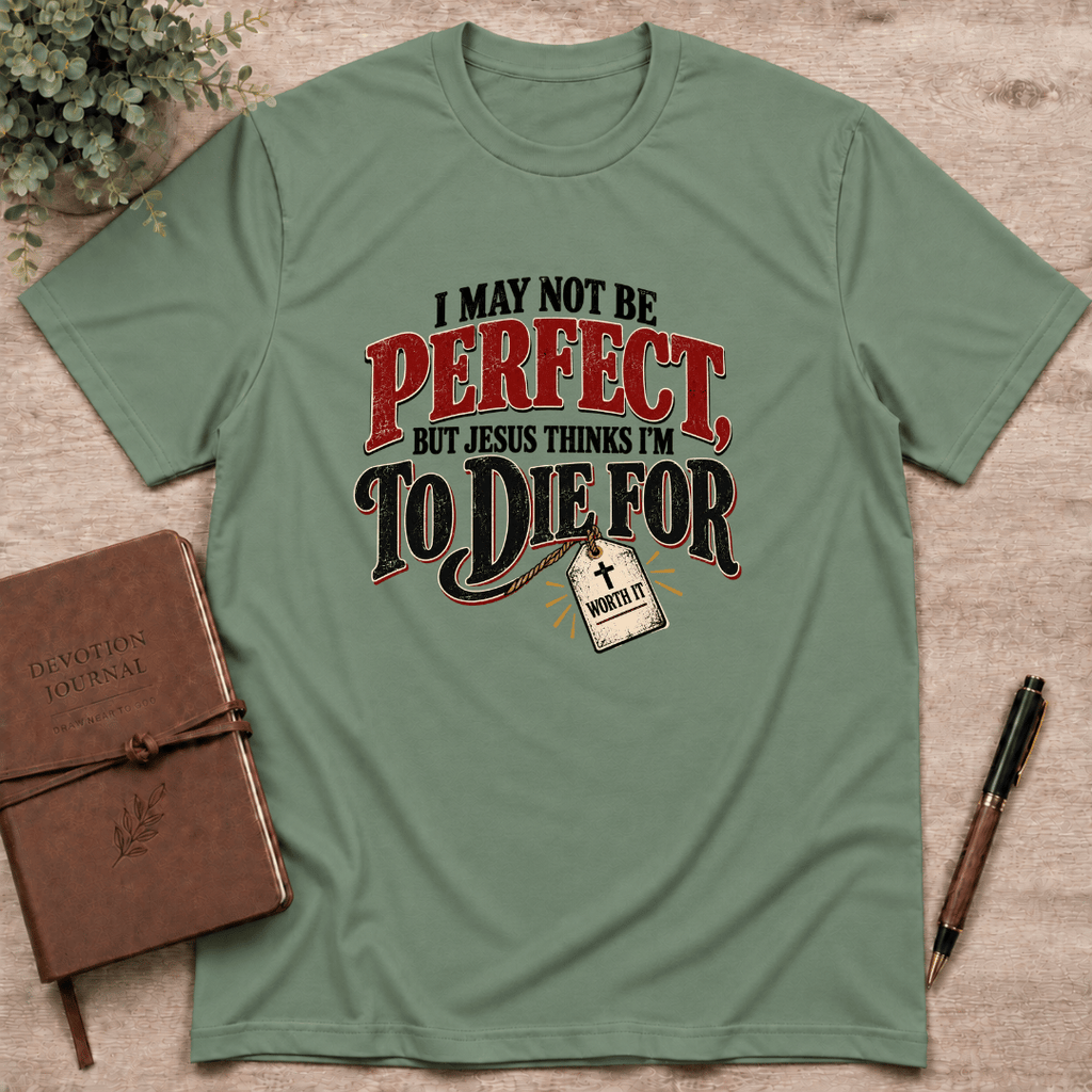 Perfectly worth it T-Shirt