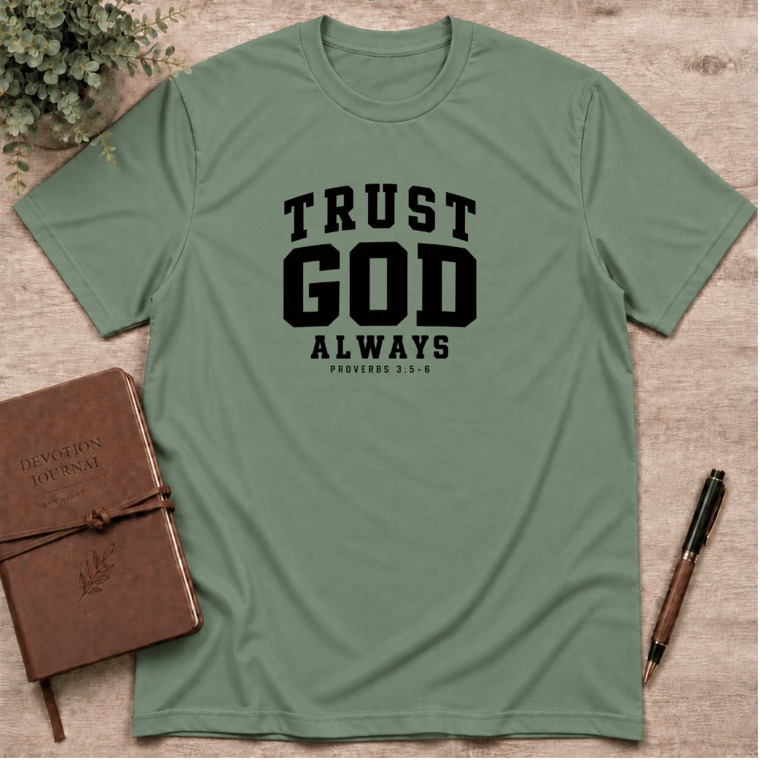 Trust God always T-Shirt