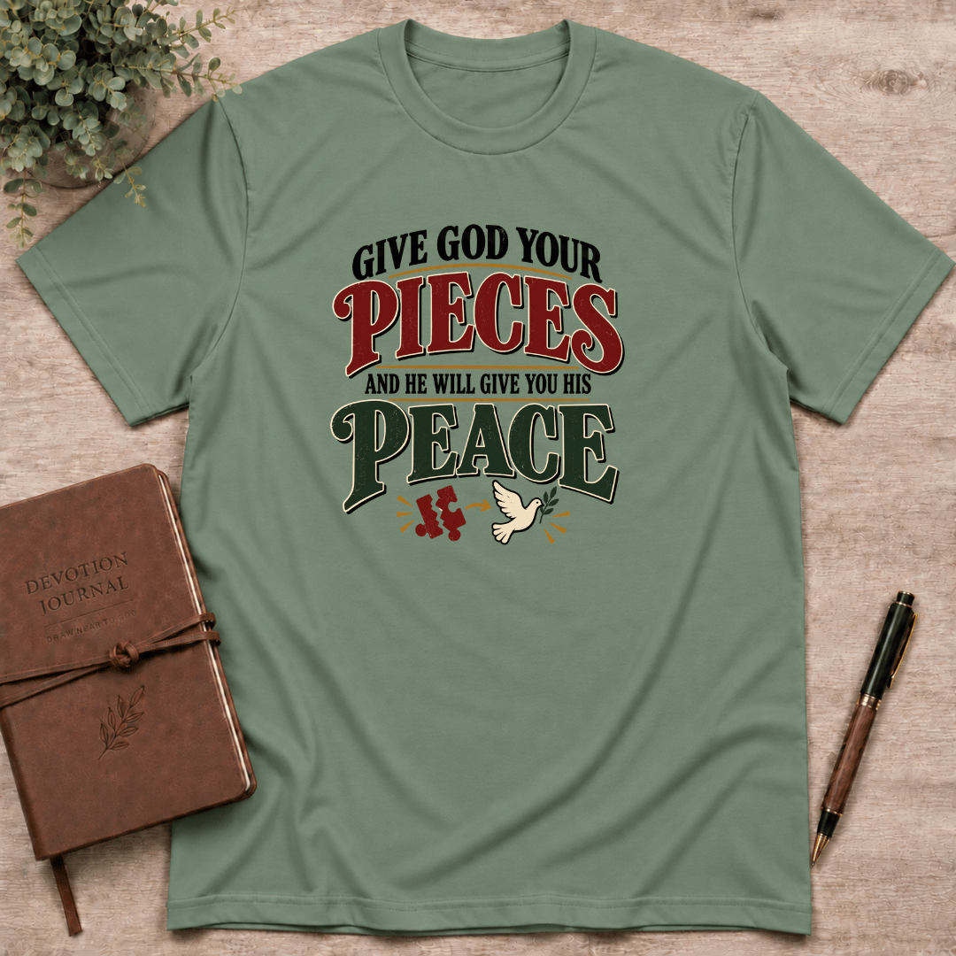 Give God your pieces T-Shirt