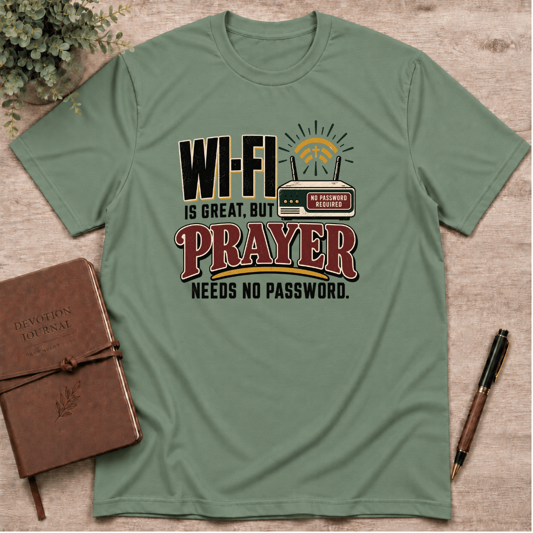 Prayer needs no password T-Shirt