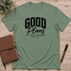 Good plans T-Shirt
