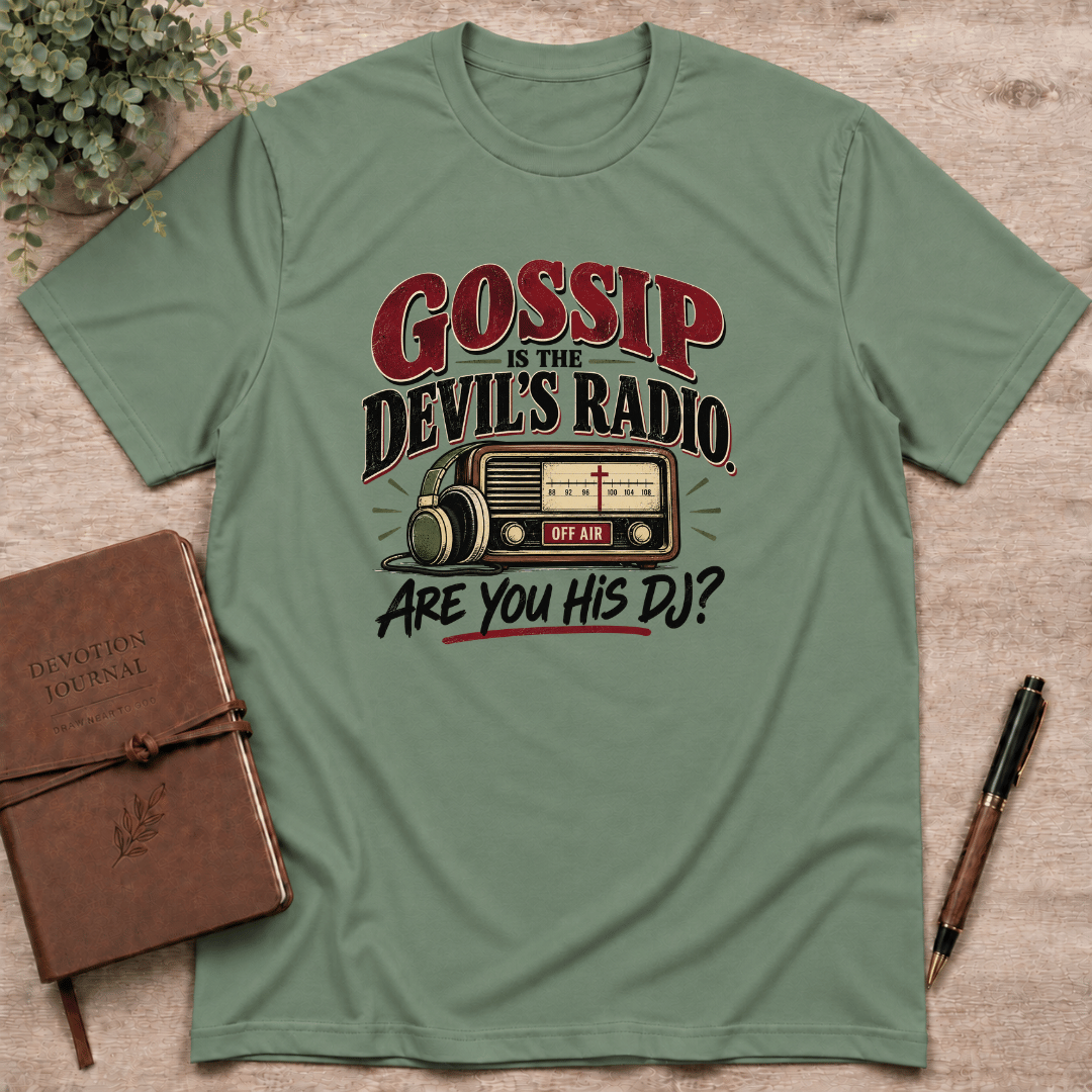 Gossip is the devil's radio T-Shirt
