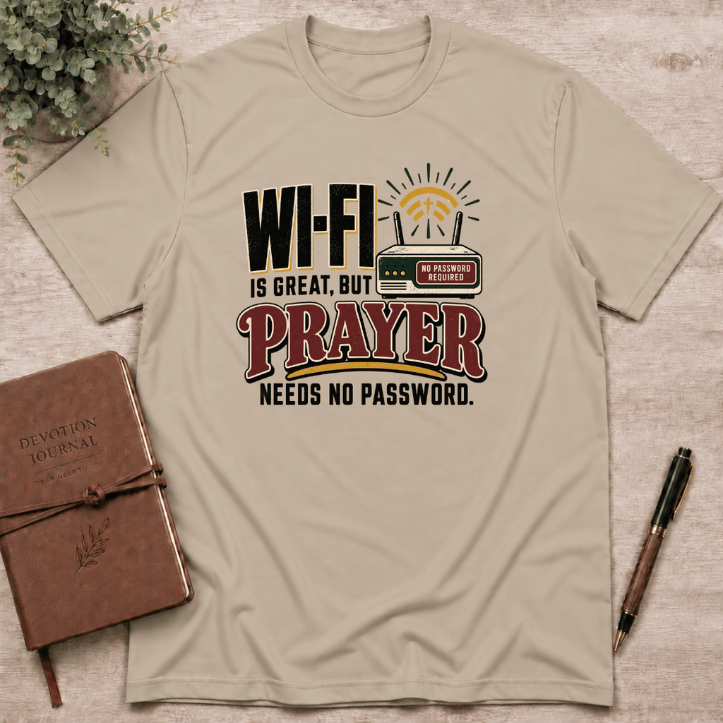 Prayer needs no password T-Shirt