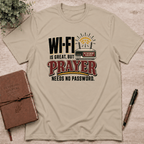Prayer needs no password T-Shirt
