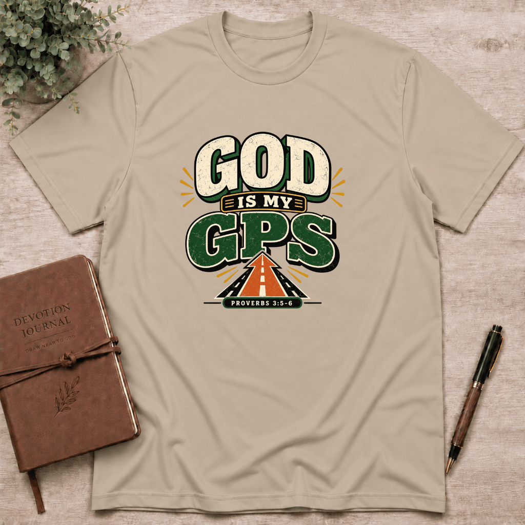God is my GPS T-Shirt