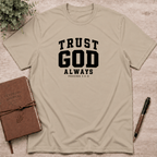 Trust God always T-Shirt