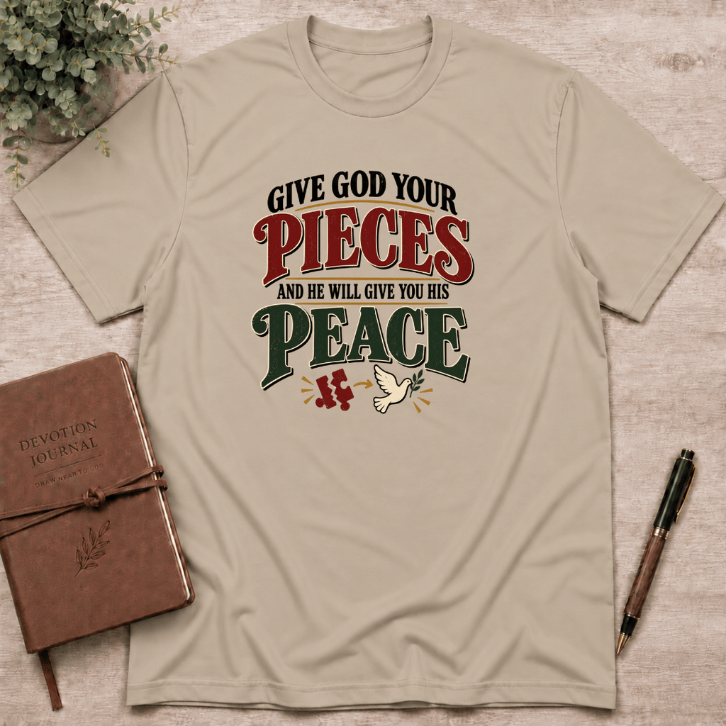 Give God your pieces T-Shirt
