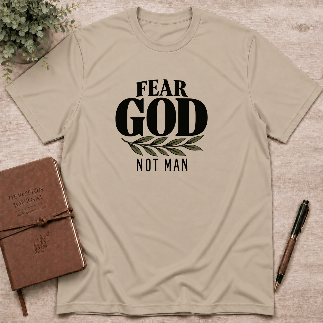 Fear God not man T-Shirt