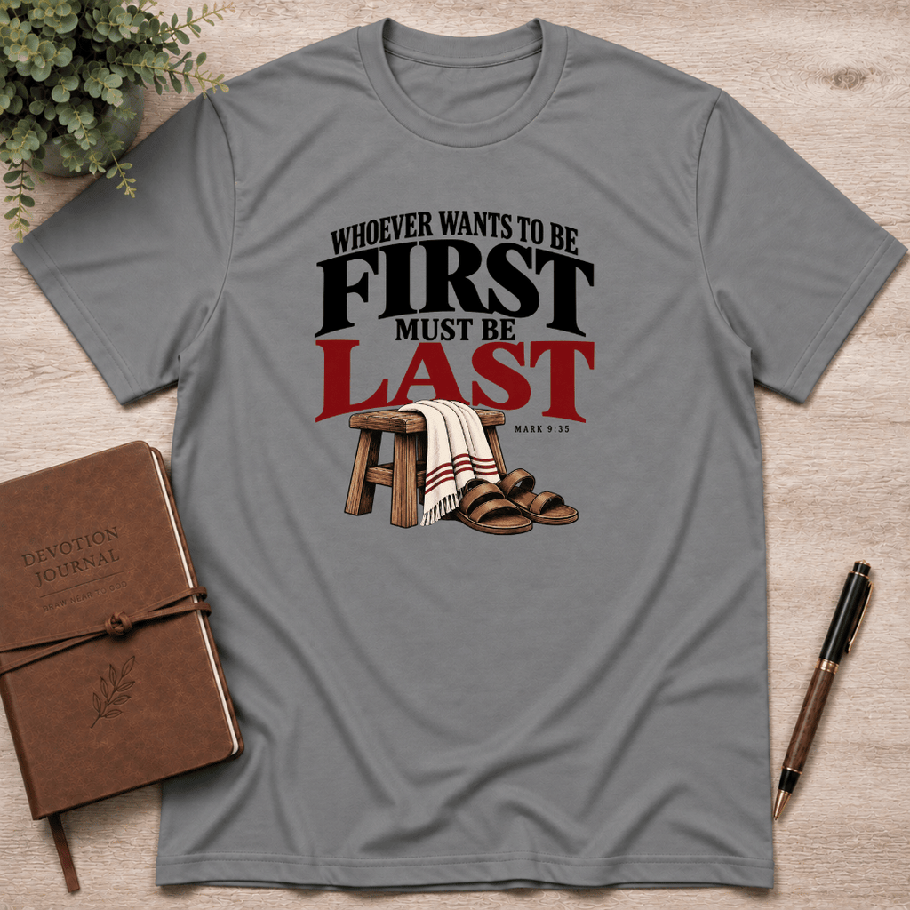 First must be last T-Shirt