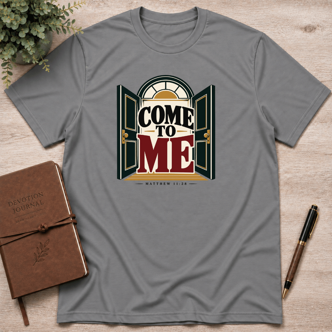 Come to Me T-Shirt
