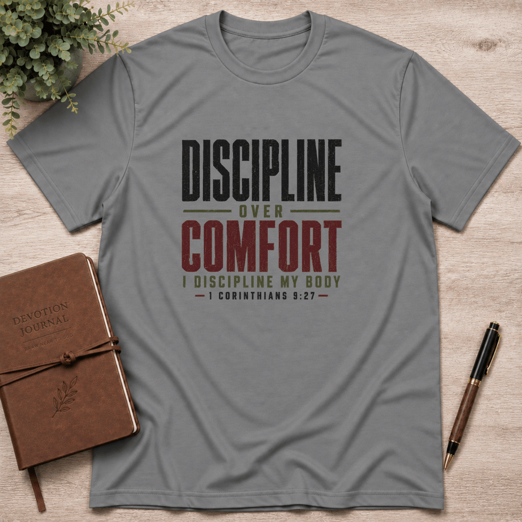 Discipline over Comfort T-Shirt