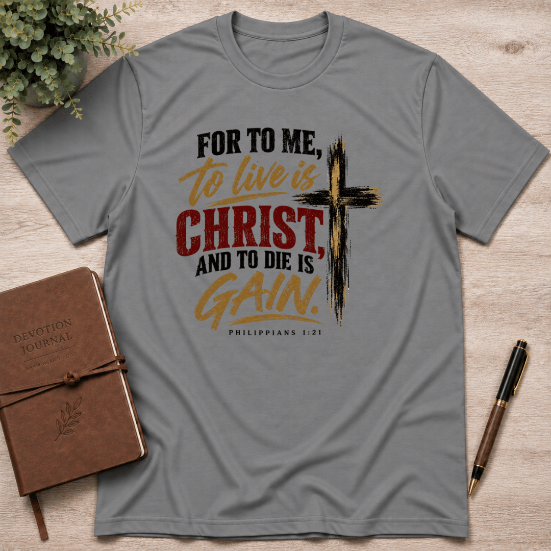 To live is Christ T-Shirt