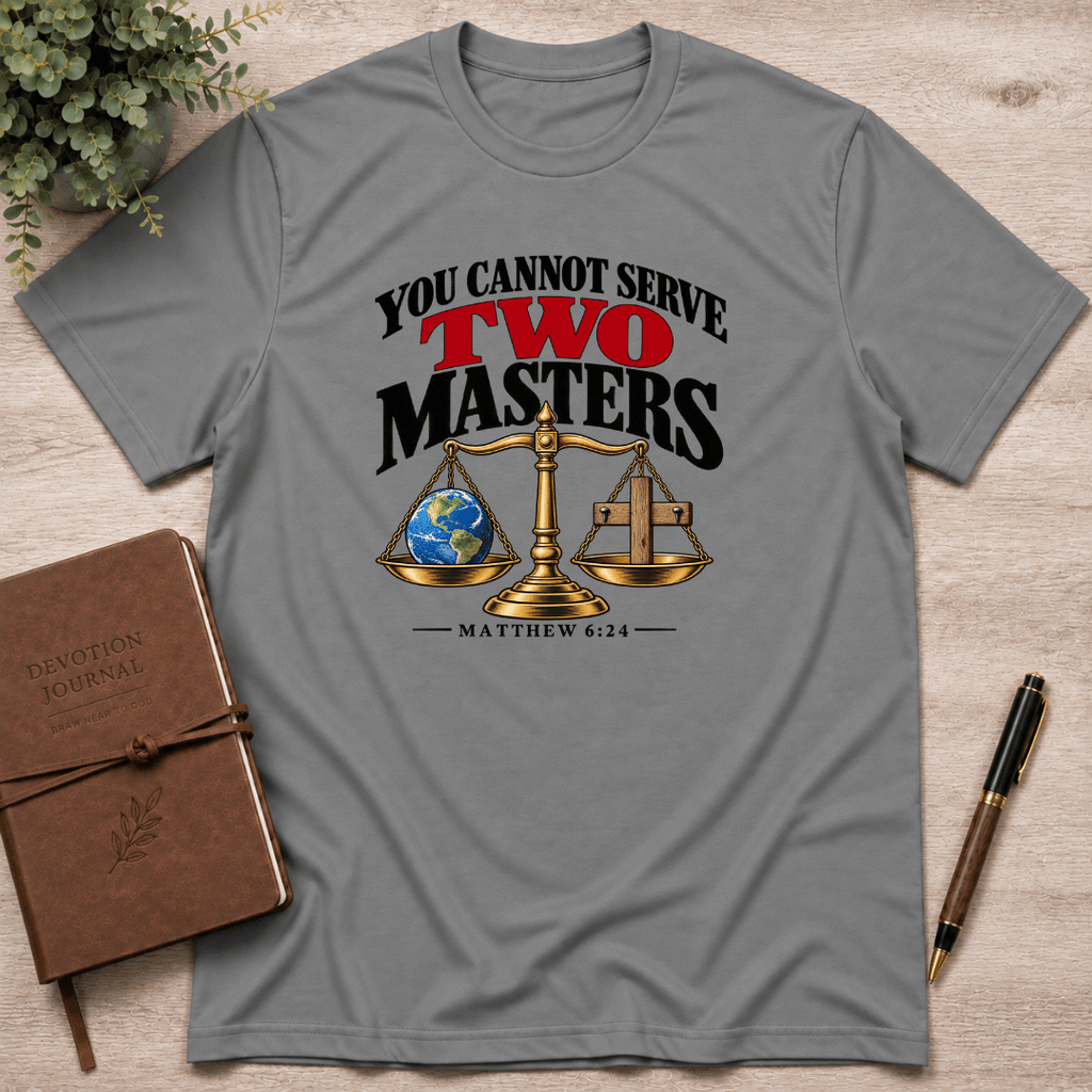 You cannot serve to masters T-Shirt