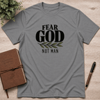 Fear God not man T-Shirt