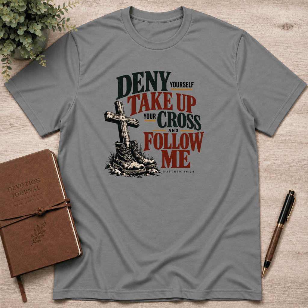 Deny yourself and follow Me T-Shirt