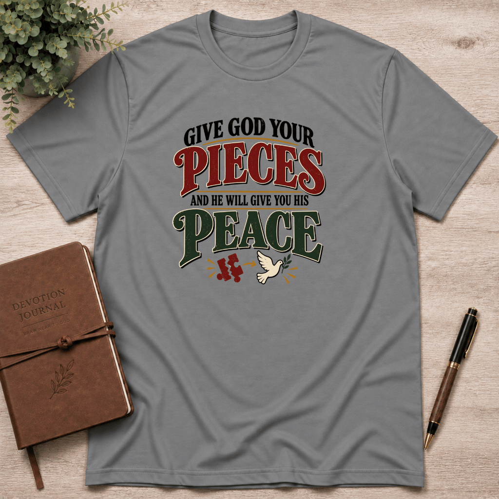 Give God your pieces T-Shirt