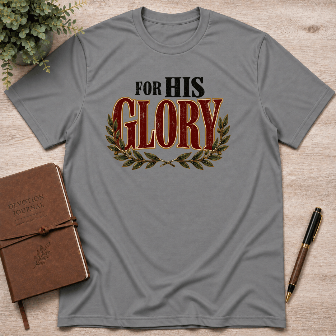 For His glory T-Shirt