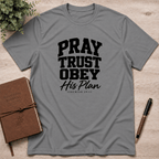 Pray Trust obey T-Shirt