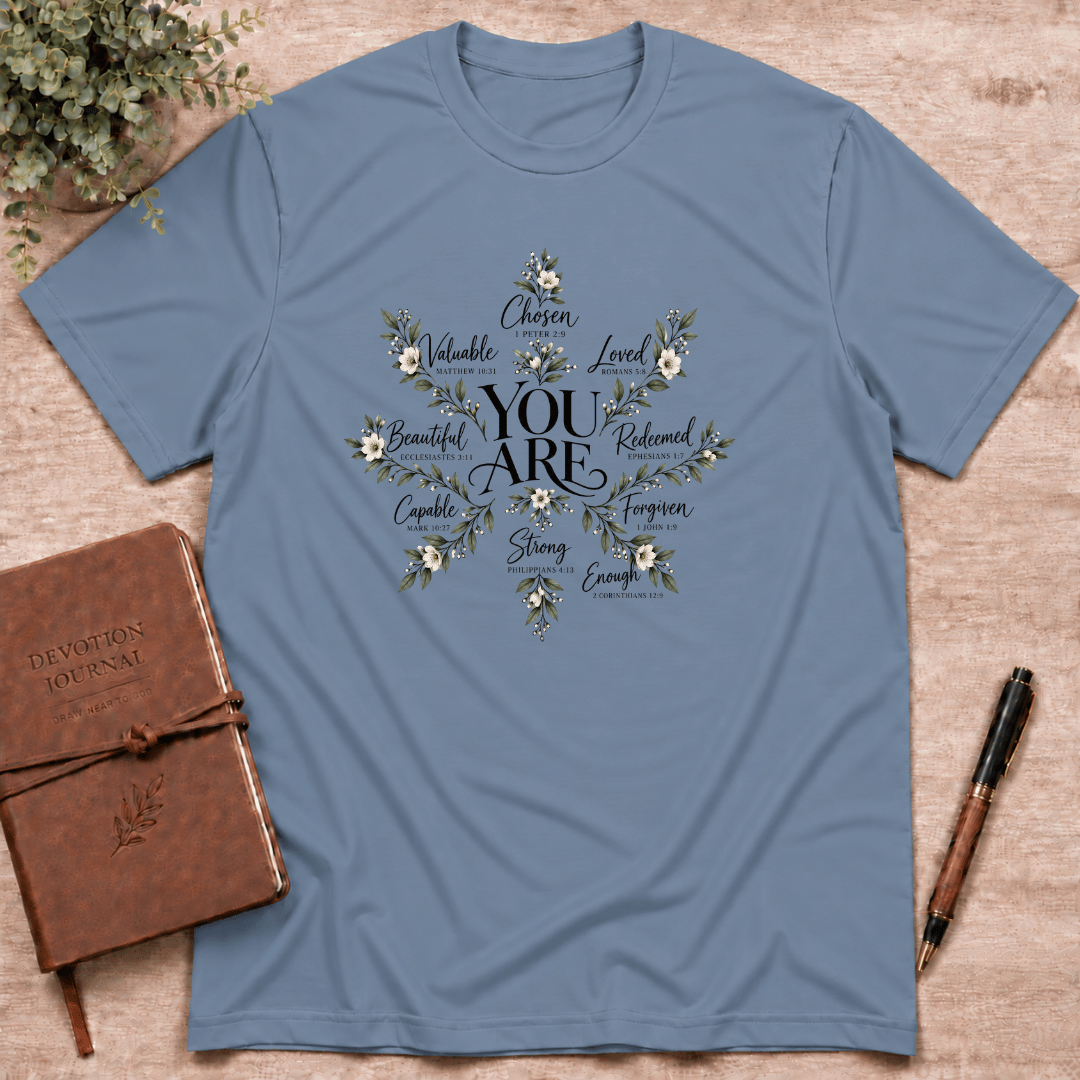 You Are T-Shirt