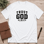 Trust God always T-Shirt