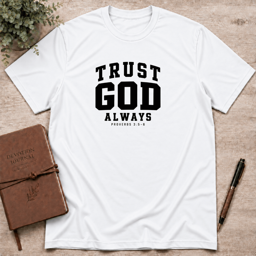 Trust God always T-Shirt