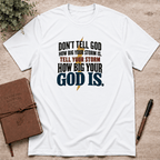 How big your God is T-Shirt