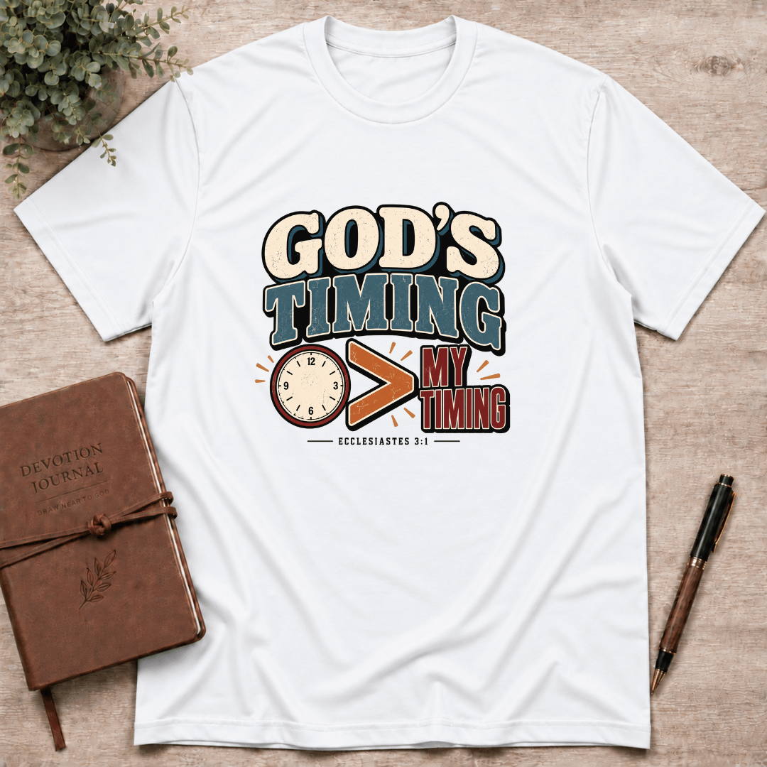 God's timing is greater than my timing T-Shirt
