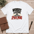 Worry less pray more T-Shirt